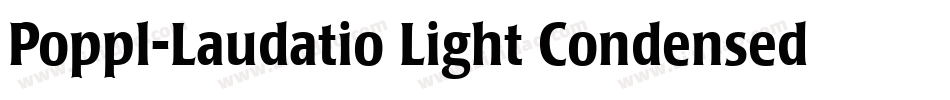 Poppl-Laudatio Light Condensed字体转换